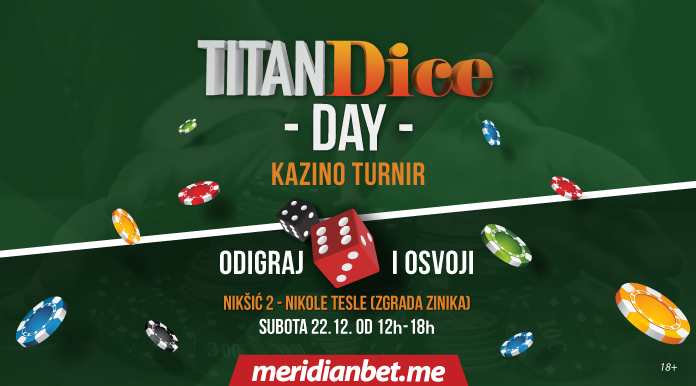 Titan Dice Day u Nikšiću!