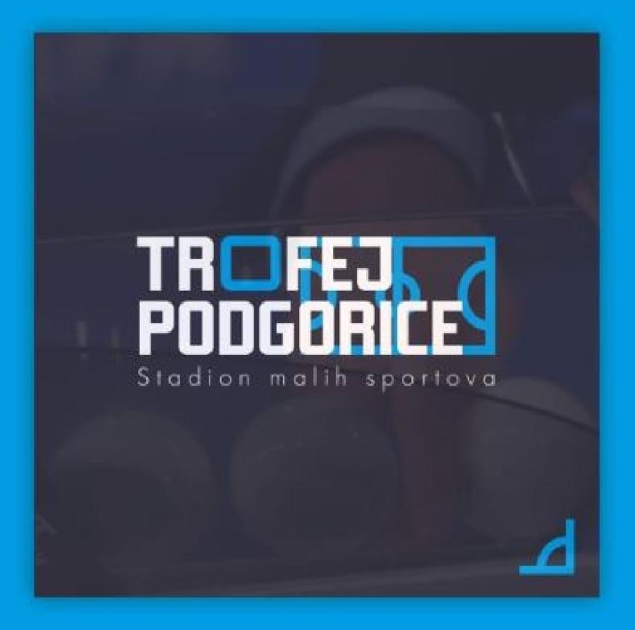 Trofej  Podgorice startuje večeras