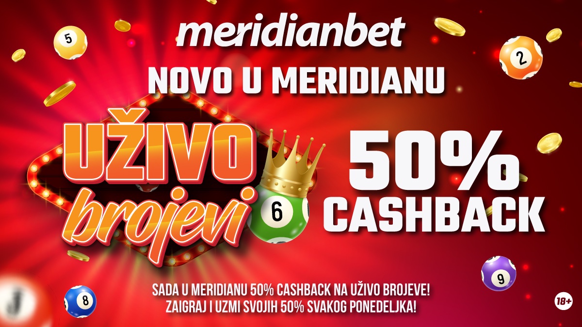 Osvoji 50% cashback-a – zaigraj Uživo brojeve u Meridianu!