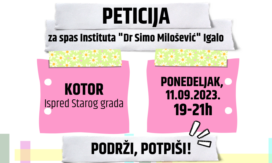 Kotor: Potpisivanje peticije za spas Instituta “Dr Simo Milošević”
