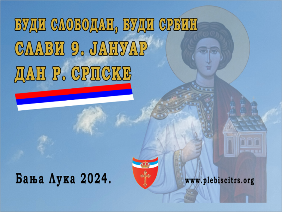 Budi slobodan, budi Srbin – slavi 9. januar