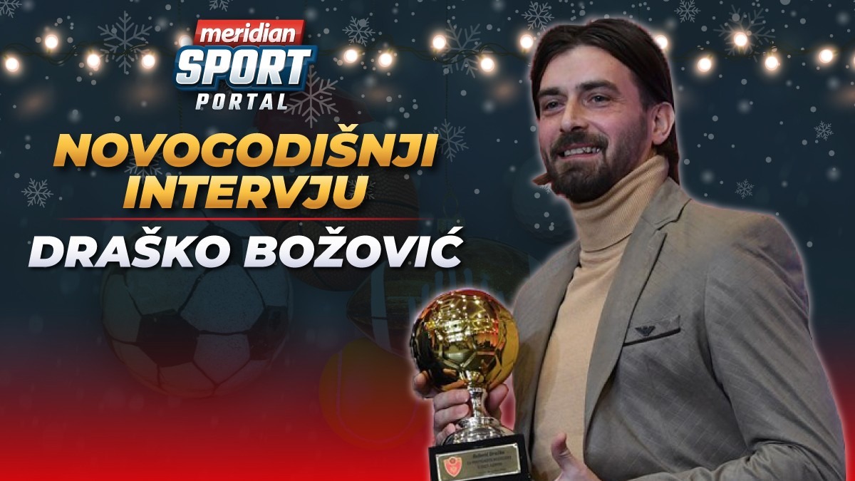 BOŽOVIĆ ZA MERIDIAN SPORT: Sa Grbićem borba do kraja za trofeje, Kaluđerović protivnik za izbjegavanje