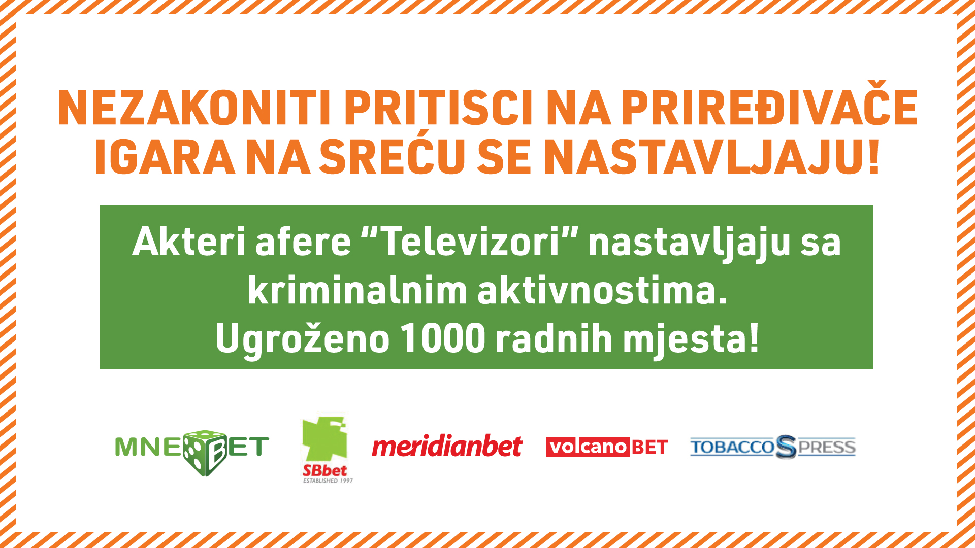 Nezakoniti pritisci na priređivače igara na sreću se nastavljaju! Akteri afere “Televizori” nastavljaju sa kriminalnim aktivnostima. Ugroženo 1000 radnih mjesta!