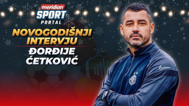 ĐORĐIJE ĆETKOVIĆ ZA MERIDIAN SPORT: Partizan je porodica, rad pod pritiskom te čini boljim!