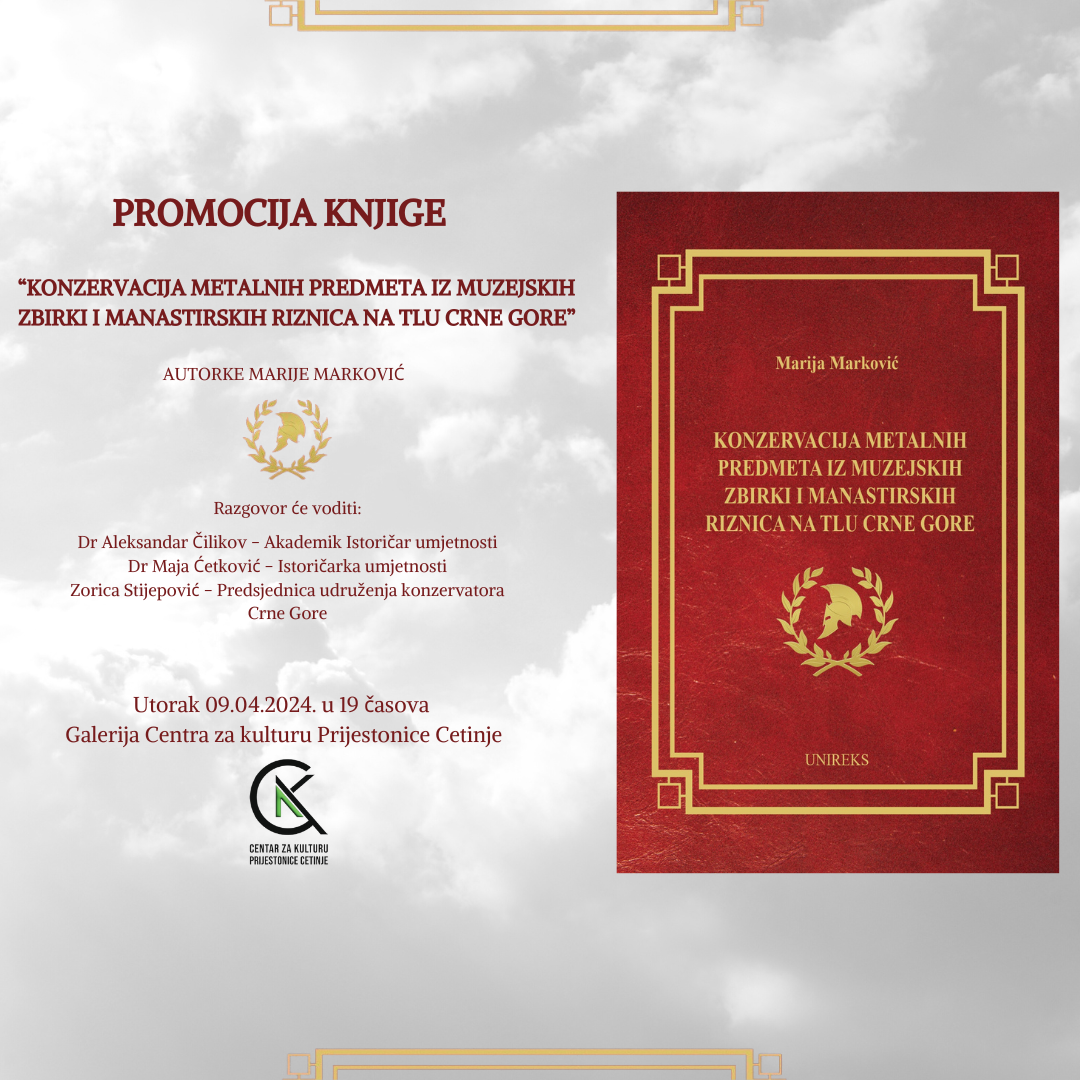 Promocija knjige „Konzervacija metalnih predmeta iz muzejskih zbirki i manastirskih riznica na tlu Crne Gore“ na Cetinju