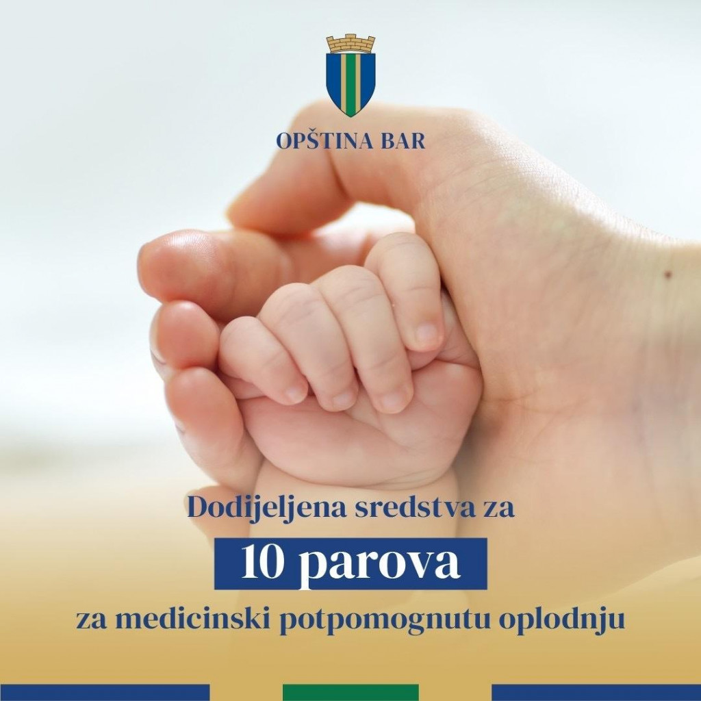 Opština Bar dodijelila sredstva za 10 parova za medicinski potpomognutu oplodnju