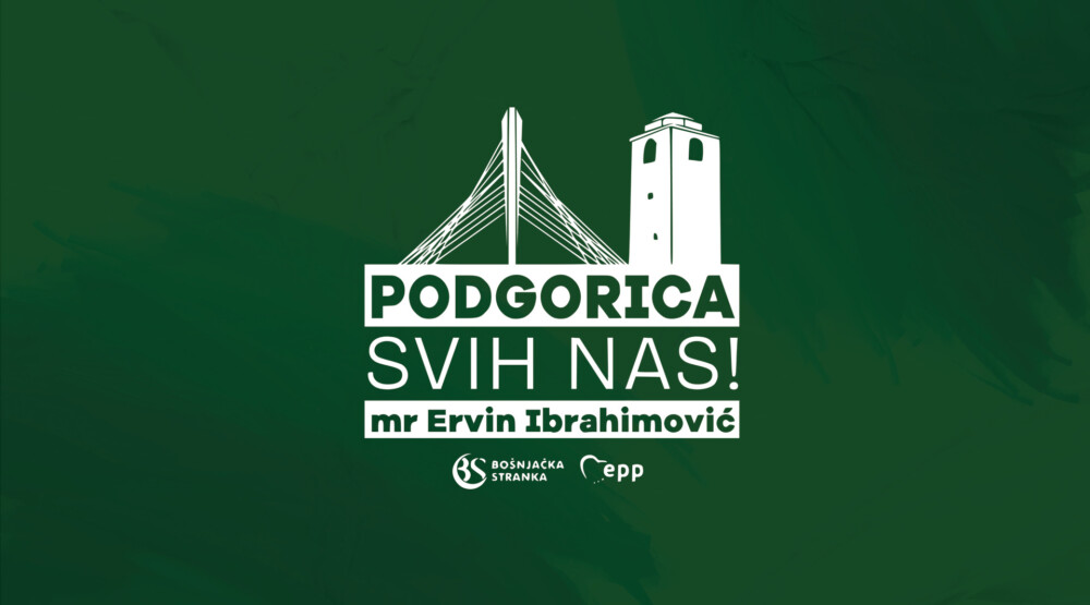 BS u utorak predaje listu za izbore u Glavnom gradu, slogan – “Podgorica svih nas!”