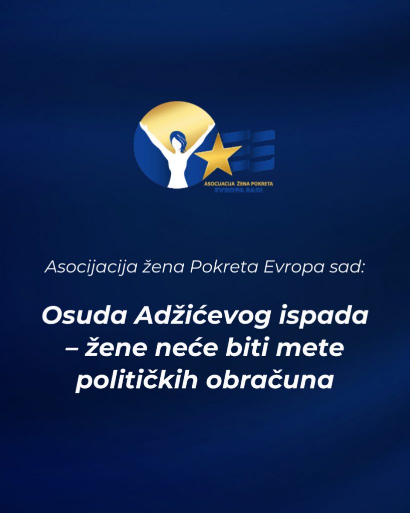 Asocijacija žena PES: Osuda Adžićevog ispada – žene neće biti mete političkih obračuna
