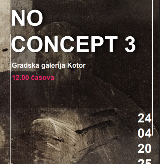 Kolektivna izložba “NoConcept” 24. aprila u Kotoru