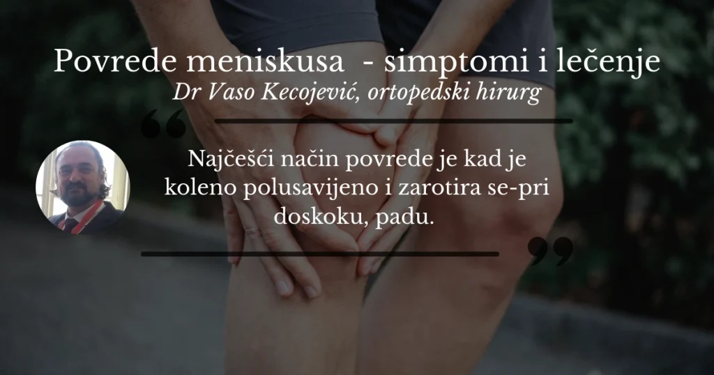 Povrede meniskusa: Simptomi i liječenje