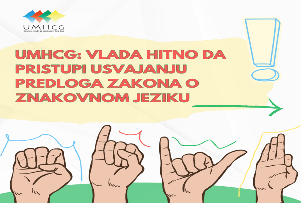 UMHCG: Vlada hitno da pristupi usvajanju predloga zakona o znakovnom jeziku