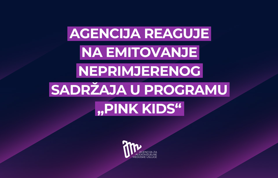 AMU: Agencija reaguje na emitovanje neprimjerenog sadržaja u programu „Pink Kids“