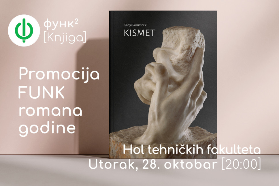 Sjutra veče: Promocija prvonagrađenog romana „Kismet“ u okviru programa FUNK Knjiga