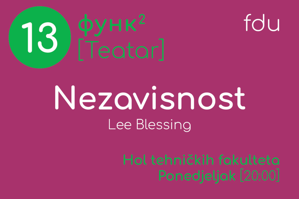 FUNK teatar 13. oktobra: Predstava „Nezavisnost“