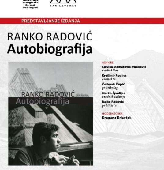 Promocija knjige “Autobiografija“ arhitekte Ranka Radovića 11. decembra u Danilovgradu