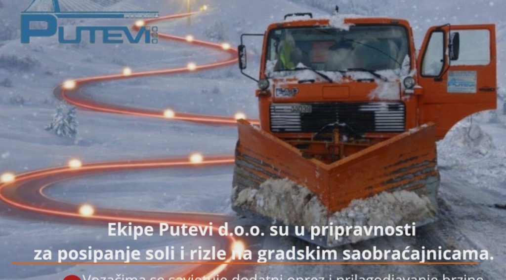 Putevi: Naše ekipe će djelovati pravovremeno kako bi obezbijedile bezbjedno odvijanje saobraćaja