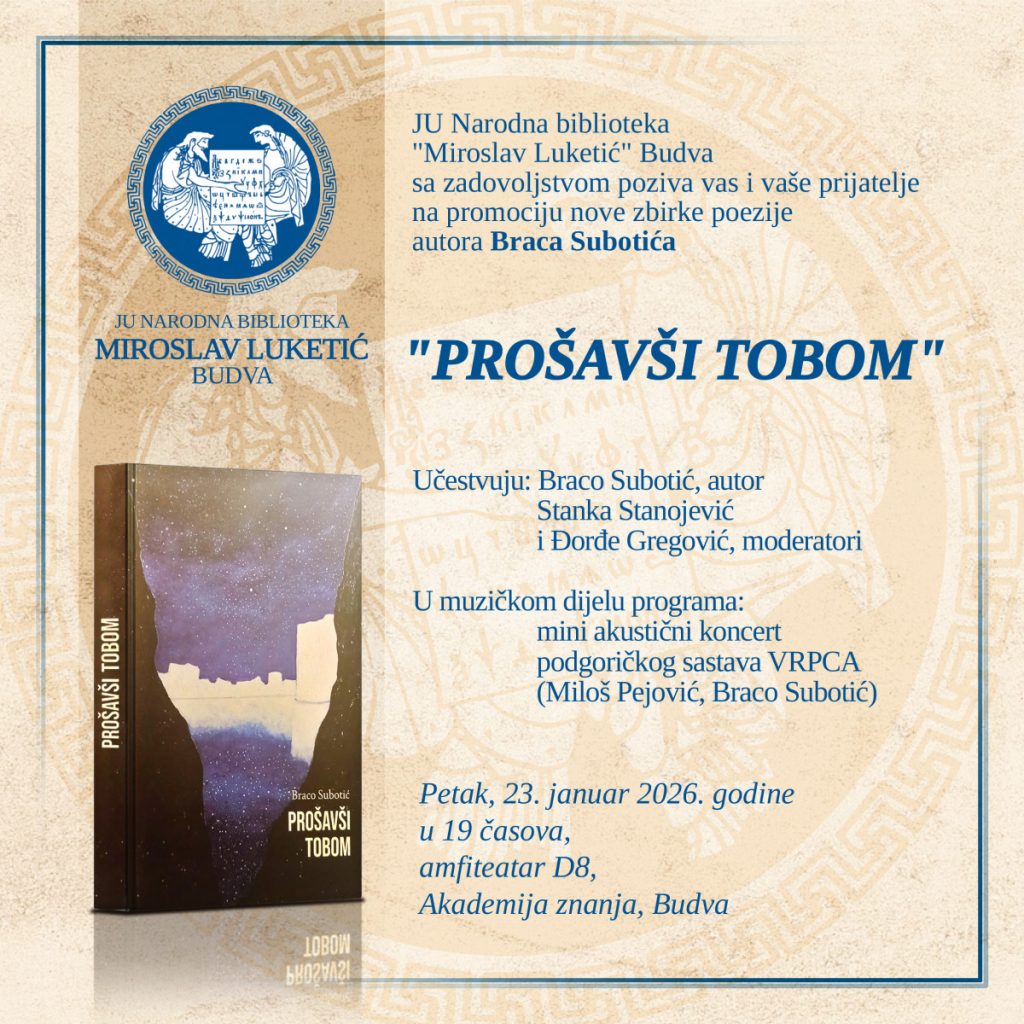 Promocija knjige poezije „Prošavši tobom“ autora Braca Subotića u petak u Narodnoj biblioteci u Budvi