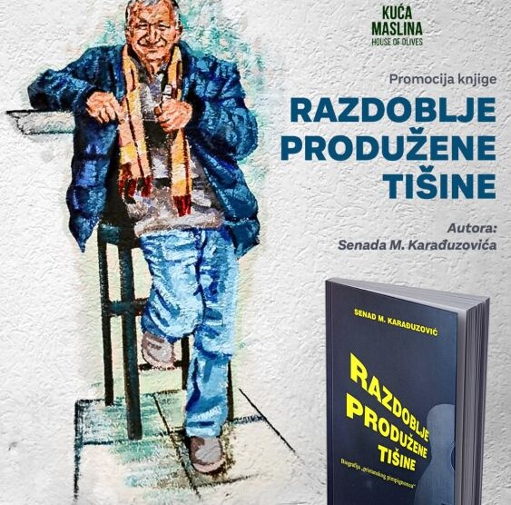 Promocija knjige „Razdoblje produžene tišine“ – Biografija, Senada M. Karađuzovića 19. januara u Kući maslina