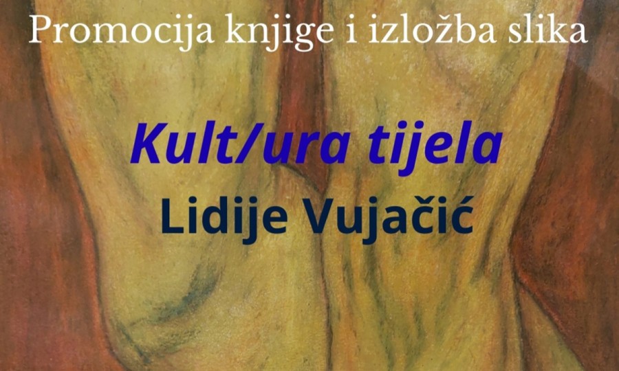 Promocija knjige i izložba slika „Kultura/ura tijela“ prof. dr Lidije Vujačić