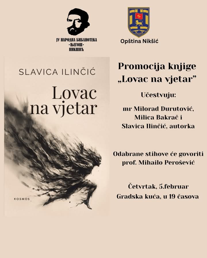 Promocija knjige „Lovac na vjetar“ Slavice Ilinčić danas u Nikšiću u Gradskoj kući