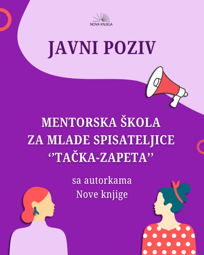 Javni poziv za učešće u mentorskoj školi za mlade spisateljice “Tačka-zapeta“