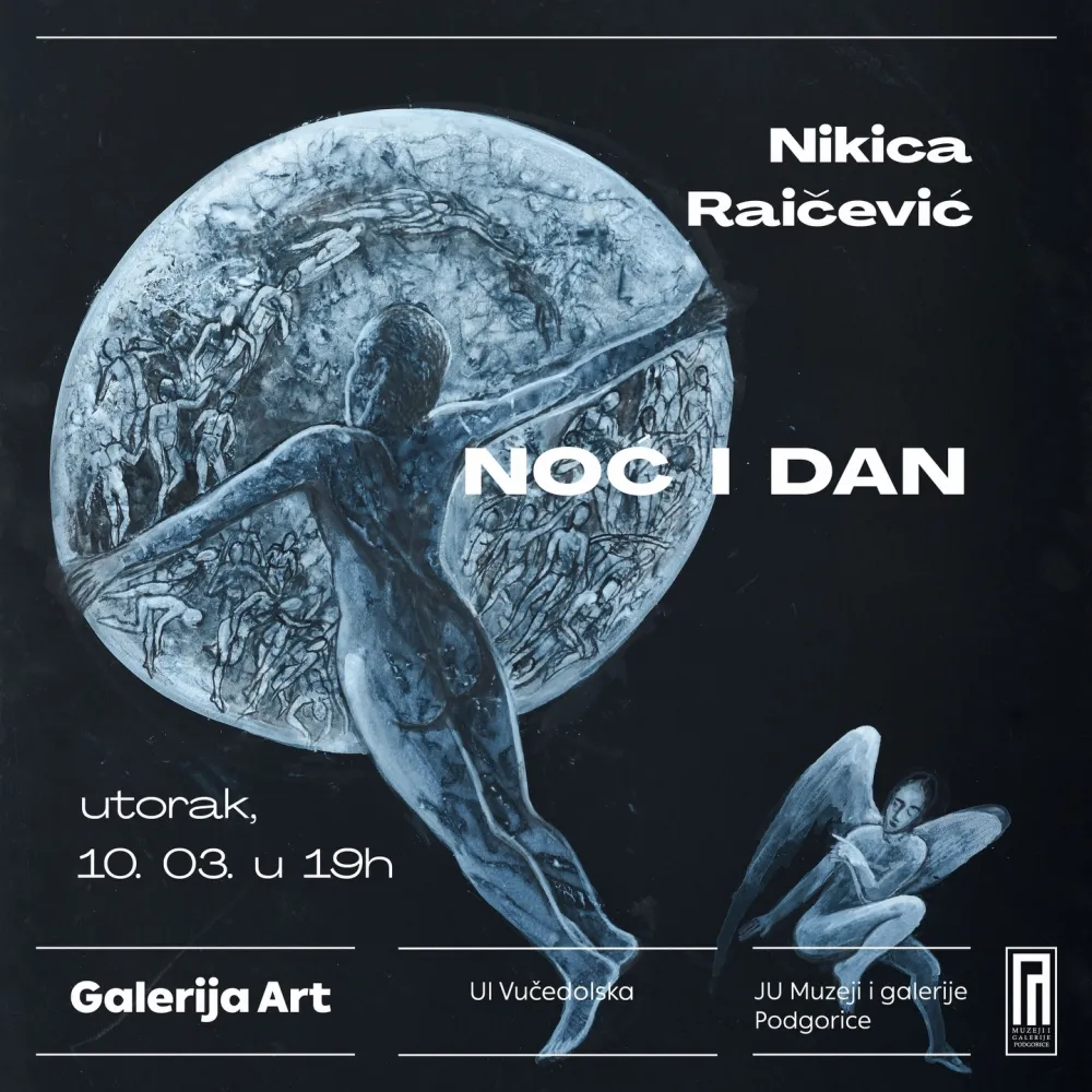 „Noć i dan“: Izložba Nikice Raičevića trajaće do 3. aprila