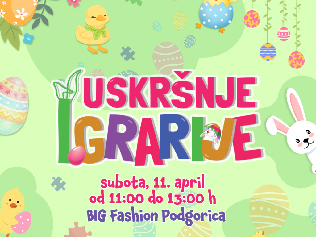 Uskršnje Igrarije u subotu: Tematske igre i kreativna radionica za mališane u BIG Fashion Podgorica