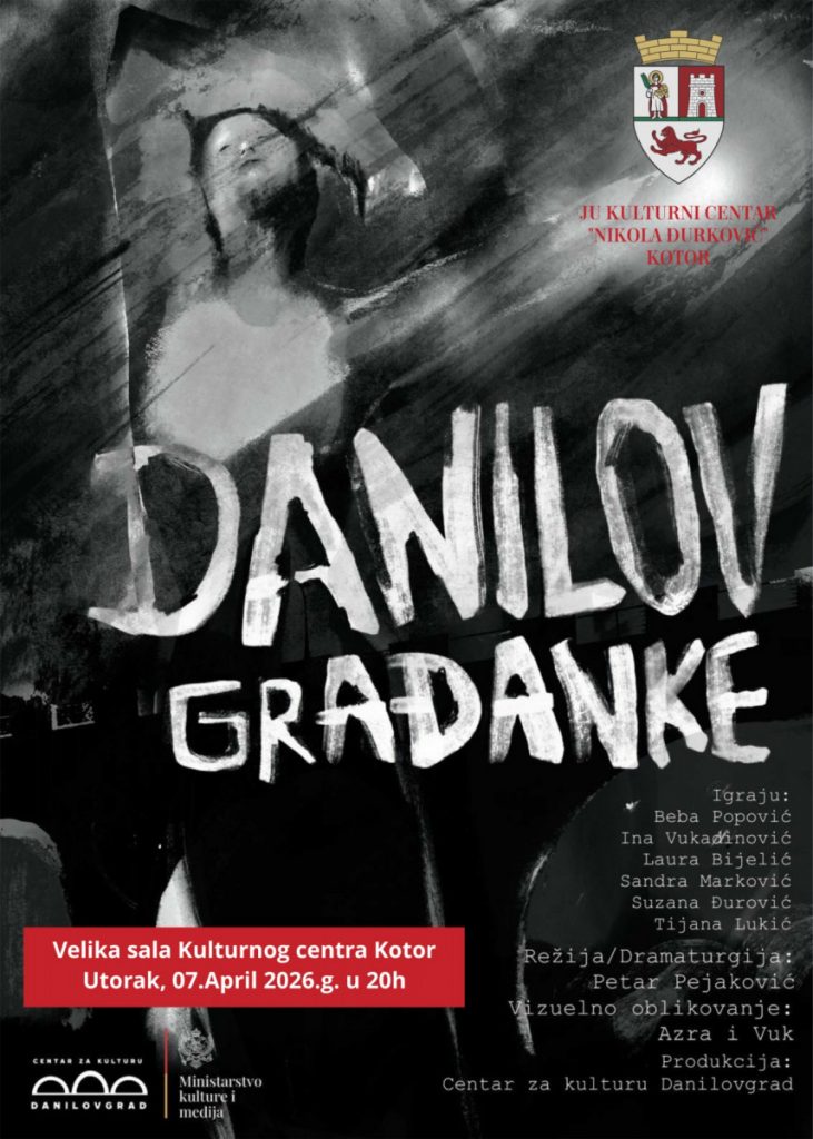 Predstava „Danilovgrađanke“ 7. aprila u kotorskom Kulturnom centru