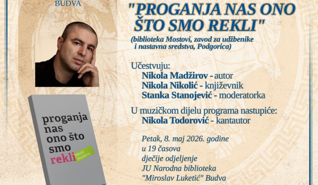Predstavljanje knjige Nikole Madžirova „Proganja nas ono što smo rekli“ u Budvi