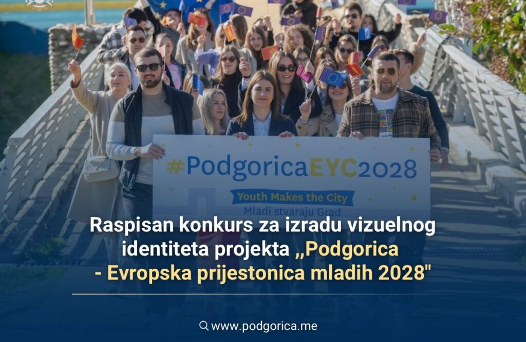 Raspisan konkurs za izradu vizuelnog identiteta projekta „Podgorica – Evropska prijestonica mladih 2028“