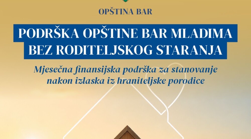 Opština Bar nastavlja sa mjerom podrške mladima bez roditeljskog staranja