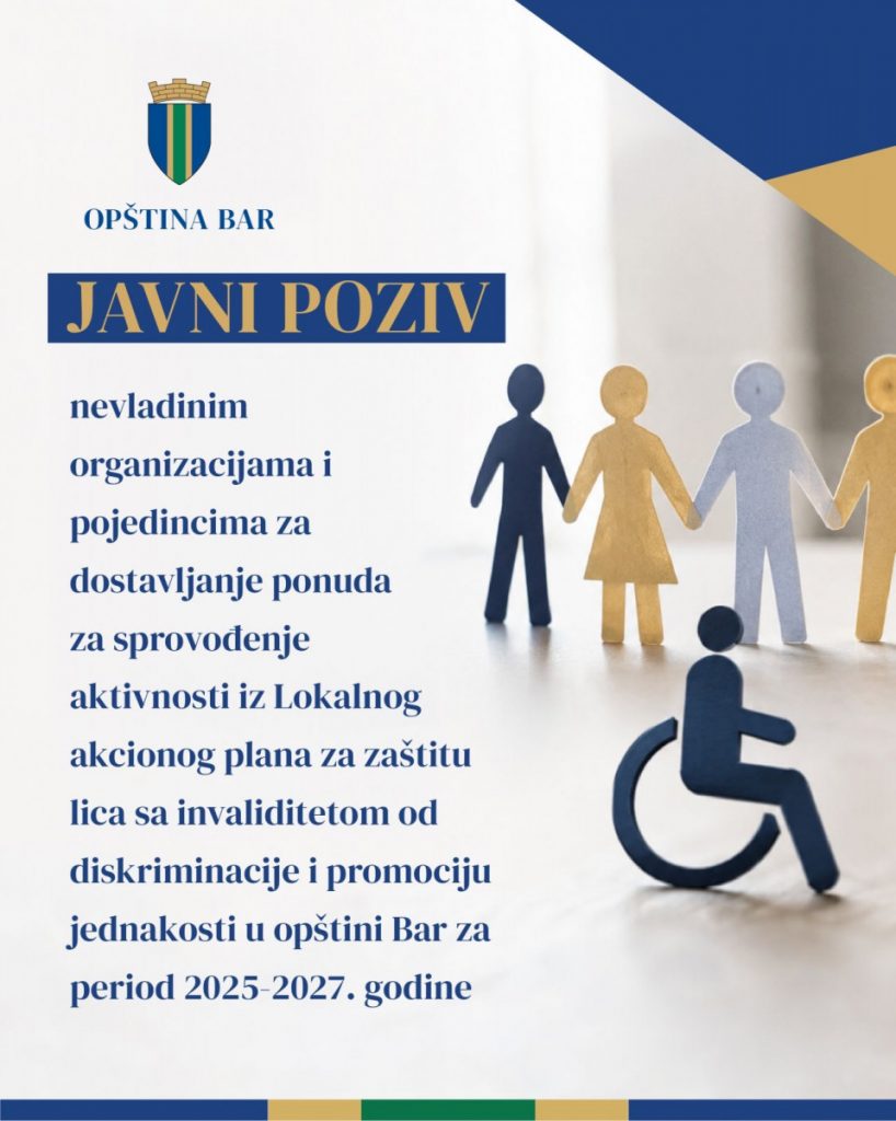 Opština Bar: Javni poziv za sprovođenje aktivnosti iz Lokalnog akcionog plana za zaštitu lica sa invaliditetom
