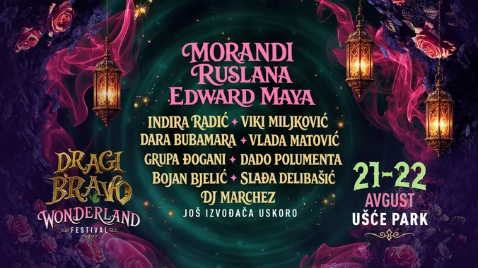 Dragi Bravo festival prvi put na Ušću 21. i 22. avgusta: Ruslana otvara „Wonderland“ izdanje